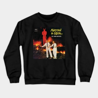 Satan is Real Crewneck Sweatshirt